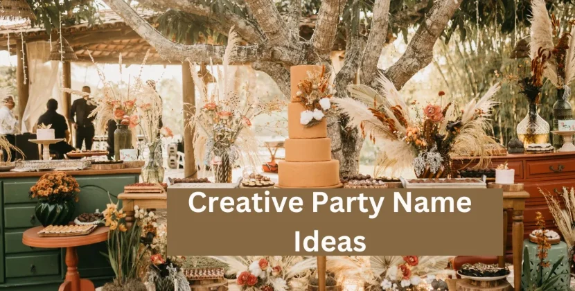 10 Creative Party Name Ideas To Spice Up Your Next Celebration