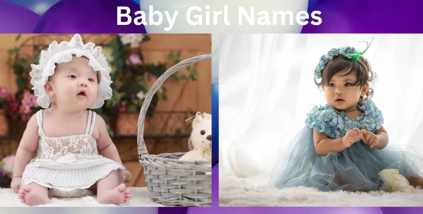 The Ultimate Guide To Baby Girl Names: Ideas And Inspiration